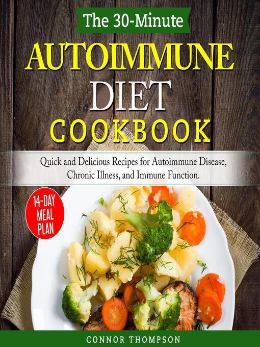 Title details for The 30-Minute Autoimmune Diet Cookbook by Connor Thompson - Wait list